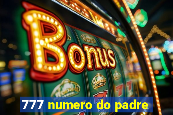 777 numero do padre